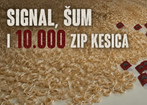 Signal, šum i 10.000 zip kesica. Trakice
